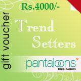 Pantaloons (Trendsetter) Gift Vouchers Rs4000/-