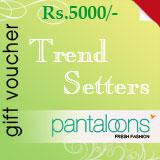 Pantaloons (Trendsetter) Gift Vouchers Rs5000/-