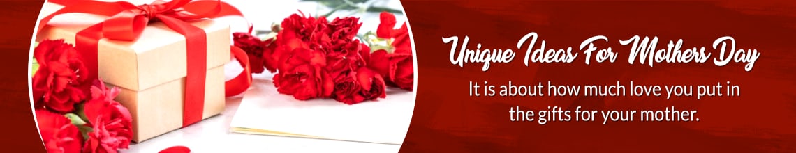 Unique Ideas for Mother's Day