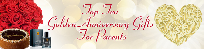 Top Ten 50th Anniversary Gifts For Parents
