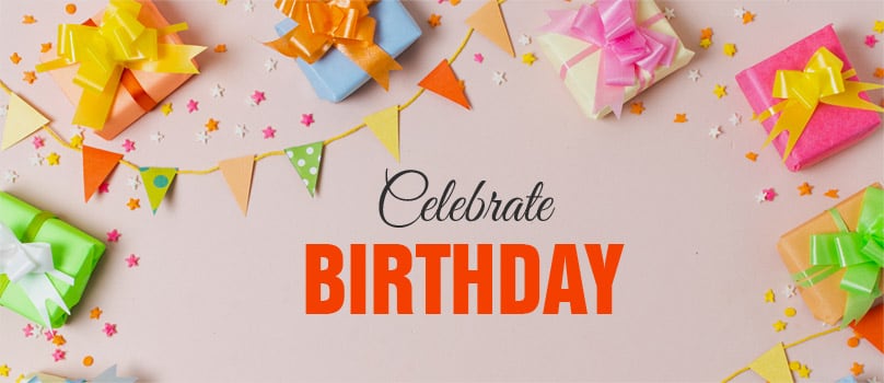 Birthday Celebration Special & Memorable Birthday Celebration Special & Memorable